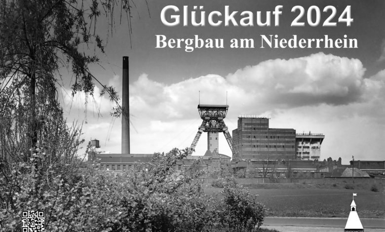 Glückauf 2024 Kalender zum Bergbau am Niederrhein